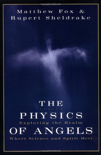 Stock image for The Physics of Angels: Exploring the Realm Where Science and Spirit Meet for sale by BooksRun