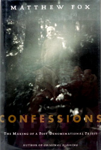 Stock image for Confessions : The Making of a Post-Denominational Priest for sale by Better World Books