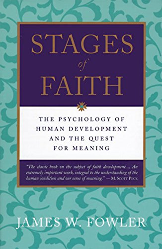 Beispielbild fr Stages of Faith: The Psychology of Human Development and the Quest for Meaning zum Verkauf von BooksRun