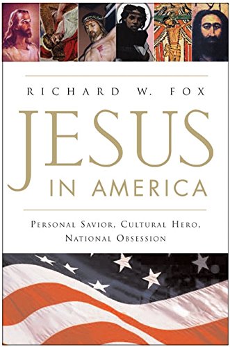 Beispielbild fr Jesus in America : Personal Savior, Cultural Hero, National Obsession zum Verkauf von Better World Books
