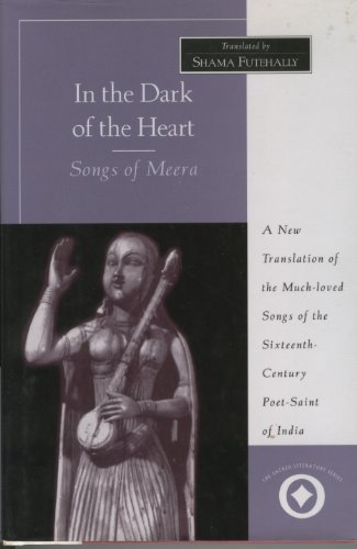 Stock image for In the Dark of the Heart, Songs of Meera for sale by Roundabout Books
