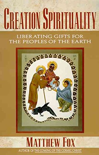 9780060629168: Creation Spirituality: Liberating Gifts for the Peoples of the Earth