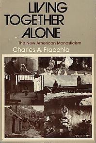 9780060630119: Living together alone: The new American monasticism