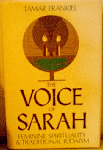 Beispielbild für The Voice of Sarah : Feminine Spirituality and Traditional Judaism zum Verkauf von Better World Books