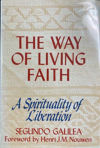 Beispielbild fr The Way of Living Faith : A Spirituality of Liberation zum Verkauf von Better World Books