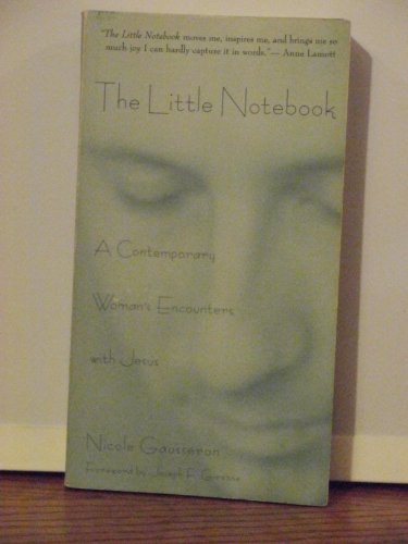Stock image for The Little Notebook: The Journal of a Contemporary Womans Encounters With Jesus for sale by Goodwill