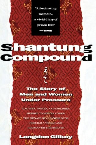 Beispielbild fr Shantung Compound: The Story of Men and Women Under Pressure zum Verkauf von Goodwill Books