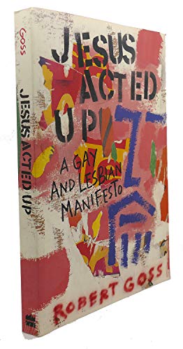 9780060633196: Jesus Acted Up: A Gay and Lesbian Manifesto