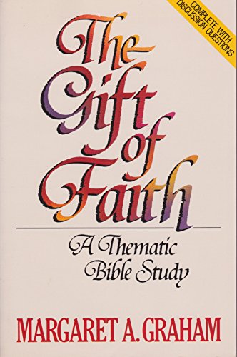 Beispielbild fr Gift of Faith : A Thematic Study of the Bible zum Verkauf von Better World Books