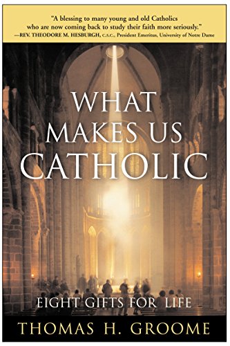 Stock image for What Makes Us Catholic: Eight Gifts for Life for sale by SecondSale