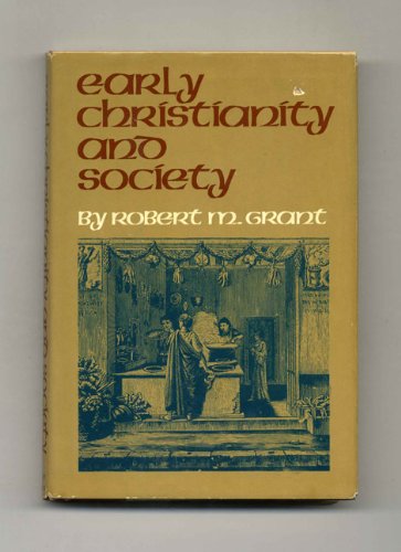 Stock image for Early Christianity and Society for sale by Better World Books