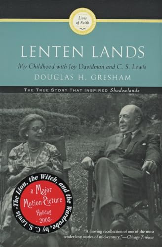 9780060634476: Lenten Lands: My Childhood with Joy Davidman and C.S. Lewis