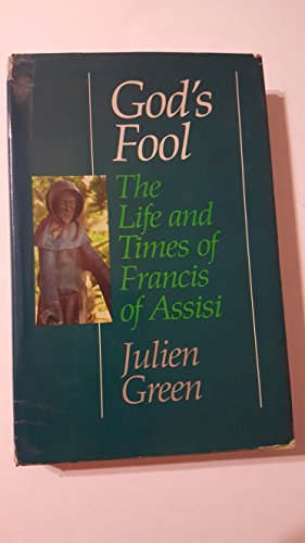 Beispielbild für God's fool: The life and times of Francis of Assisi zum Verkauf von Discover Books