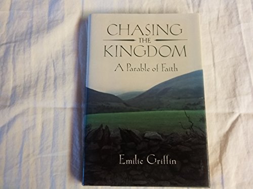 Beispielbild fr Chasing the Kingdom : A Parable of Faith zum Verkauf von Better World Books