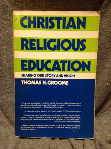 Beispielbild fr Christian Religious Education: Sharing Our Story and Vision zum Verkauf von WorldofBooks