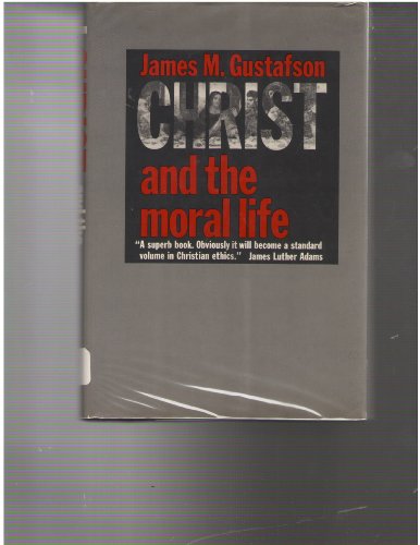 Beispielbild fr Christ and the Moral Life zum Verkauf von Better World Books