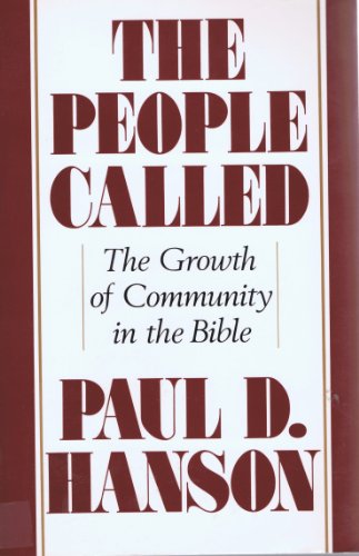 9780060637019: The People Called: The Growth of Community in the Bible