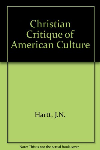 Stock image for Christian Critique of American Culture for sale by Better World Books