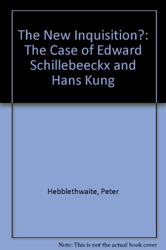 9780060637958: The New Inquisition? The Case of Edward Schillebeeckx and Hans Kung
