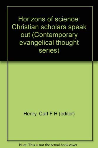 Beispielbild fr Horizons of science: Christian scholars speak out (Contemporary evangelical thought series) zum Verkauf von Redux Books