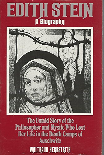 Beispielbild fr Edith Stein : The Untold Story of the Philosopher and Mystic Who Lost Her Life in the Death Camps of Auschwitz zum Verkauf von Better World Books