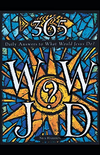 Imagen de archivo de 365 WWJD: Daily Answers to What Would Jesus Do? a la venta por BooksRun