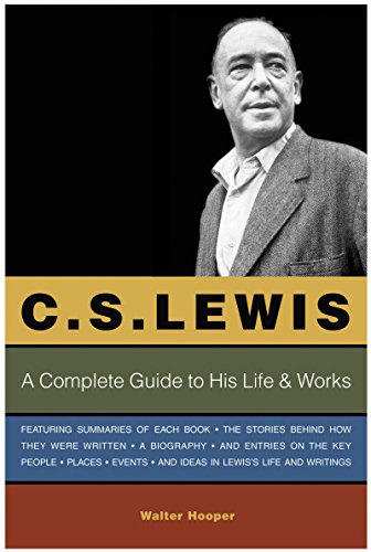 Imagen de archivo de C. S. Lewis: A Complete Guide to His Life & Works a la venta por Decluttr