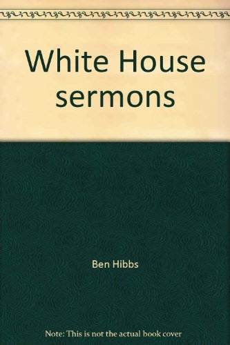 Beispielbild fr White House Sermons zum Verkauf von Wonder Book