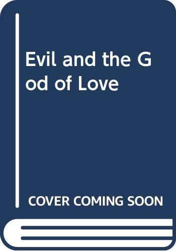 9780060639020: Evil and the God of Love