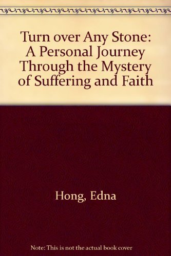 Beispielbild fr Turn over Any Stone: A Personal Journey Through the Mystery of Suffering and Faith zum Verkauf von BooksRun