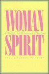 Imagen de archivo de Womanspirit: A Guide to Women's Wisdom a la venta por Faith In Print