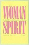 Womanspirit : A Guide to Woman's Wisdom