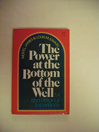 Imagen de archivo de The Power at the Bottom of the Well: Transactional Analysis and Religious Experience a la venta por ThriftBooks-Atlanta