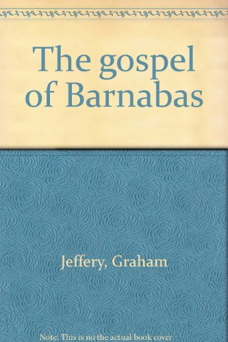 The Gospel of Barnabas - Graham Jeffery