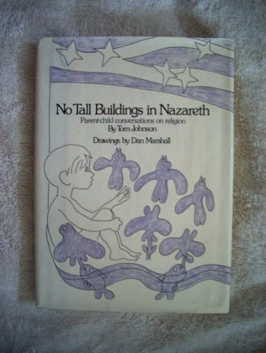 Beispielbild fr No Tall Buildings in Nazareth: Parent-Child Conversations on Religion zum Verkauf von Better World Books