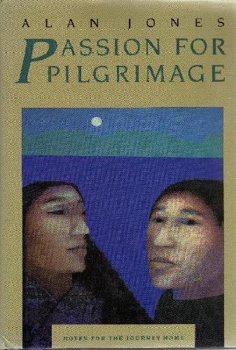 9780060641801: Passion for Pilgrimage: Notes for the Journey Home : Meditations on the Easter Mystery