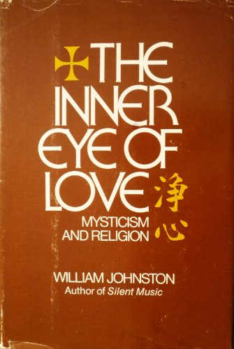 Stock image for The Inner Eye of Love : Mysticism and Religion for sale by Beaver Bridge Books