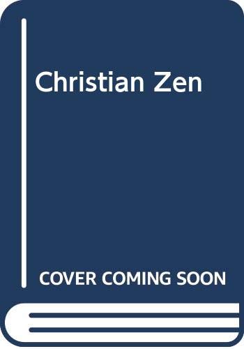 Beispielbild fr Christian Zen : A Way of Meditation zum Verkauf von Better World Books