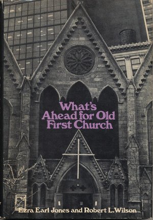 Imagen de archivo de What's ahead for old first church a la venta por Lost Books