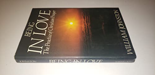 9780060642099: Being in Love: The Practice of Christian Prayer