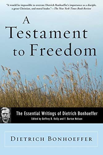 Beispielbild fr A Testament to Freedom : The Essential Writings of Dietrich Bonhoeffer zum Verkauf von Better World Books