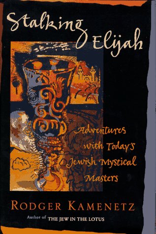 9780060642310: Stalking Elijah: Adventures with Today's Jewish Mystical Master