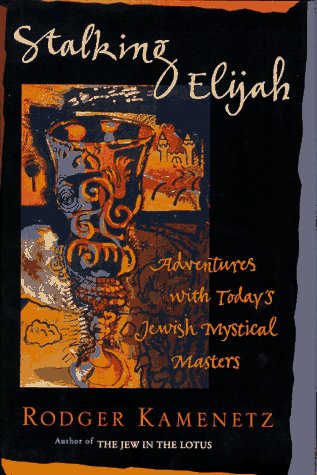 Stock image for Stalking Elijah: Adventures with Today's Jewish Mystical Master for sale by SecondSale