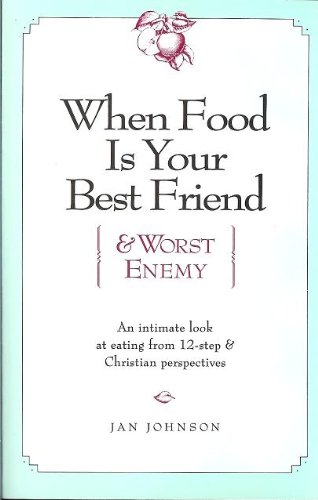 Beispielbild fr When Food Is Your Best Friend (And Worst Enemy) zum Verkauf von SecondSale