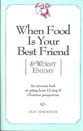 Imagen de archivo de When Food Is Your Best Friend (And Worst Enemy) a la venta por SecondSale