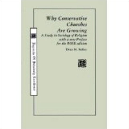 Imagen de archivo de Why Conservative Churches Are Growing: A Study in Sociology of Religion a la venta por ThriftBooks-Atlanta