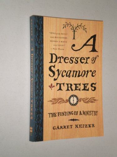 Beispielbild fr A Dresser of Sycamore Trees : The Finding of a Ministry zum Verkauf von Better World Books