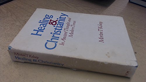Healing and Christianity: In Ancient Thought and Modern Times