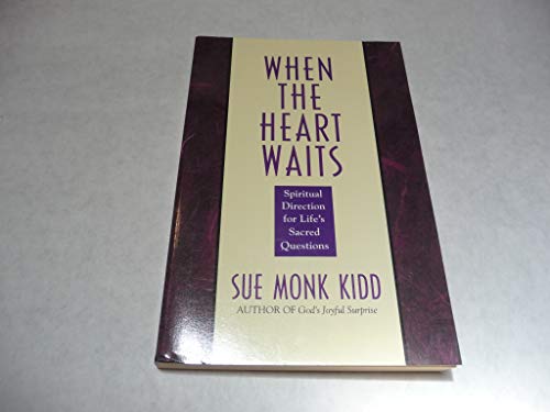 When the Heart Waits (9780060645878) by Kidd, Sue Monk