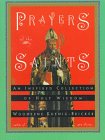 Beispielbild fr Prayers of the Saints: An Inspired Collection of Holy Wisdom zum Verkauf von Wonder Book
